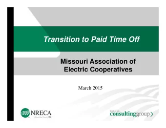 Transition to Paid Time Off  Transition to Paid Time Off  Missouri Association of  Electric