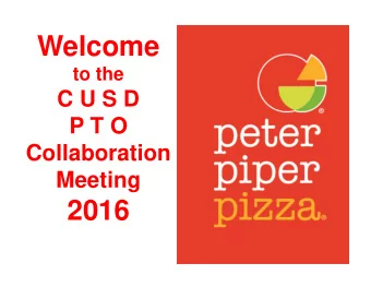 Welcome  to the  C U S D  P T O  Collaboration  Meeting  2016  Meeting  PTO meeting!  How we can