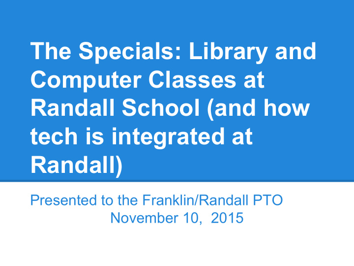 the specials library and computer classes at randall