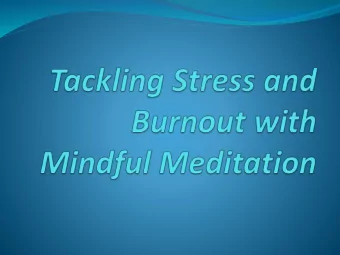 Mindful Meditation  As a Self Care Component to  Reducing Stress and  Minimizing Burnout