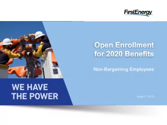 Non-Bargaining Employees  August 7, 2019  Topics for Today  Open Enrollment  HealthyLiving