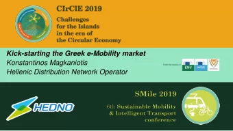 Kick-starting the Greek e-Mobility market  Konstantinos Magkaniotis  Hellenic Distribution Network