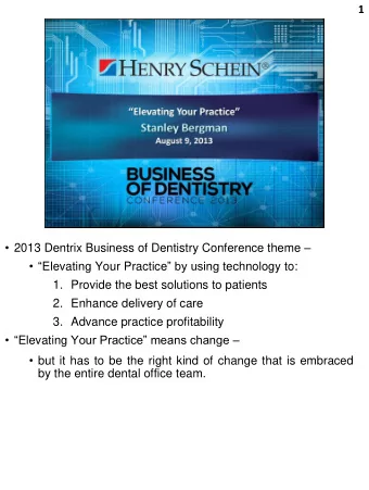 2013 Dentrix Business of Dentistry Conference theme    Elevating Your Practice  by