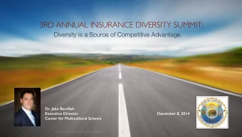 3RD ANNUAL INSURANCE DIVERSITY SUMMIT:  Diversity is a Source of Competitive Advantage.  Dr. Jake