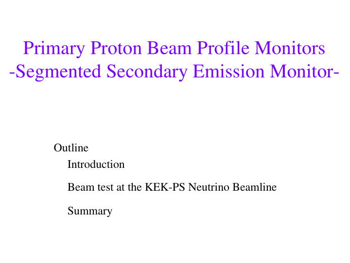 primary proton beam profile monitors segmented secondary