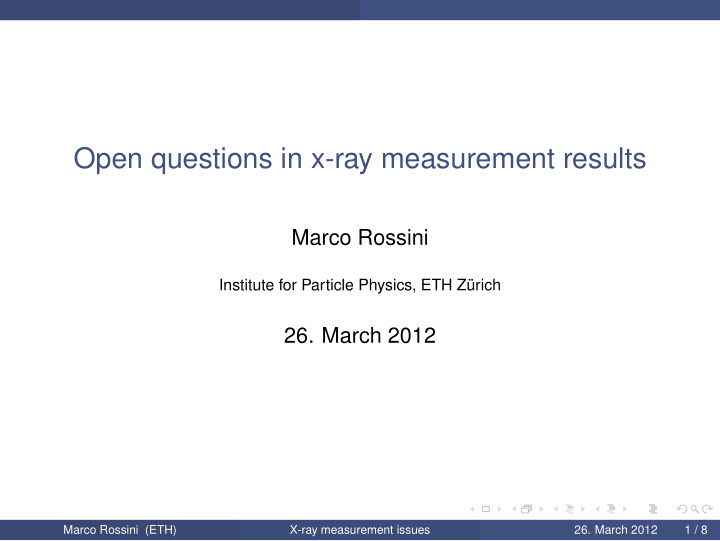 open questions in x ray measurement results