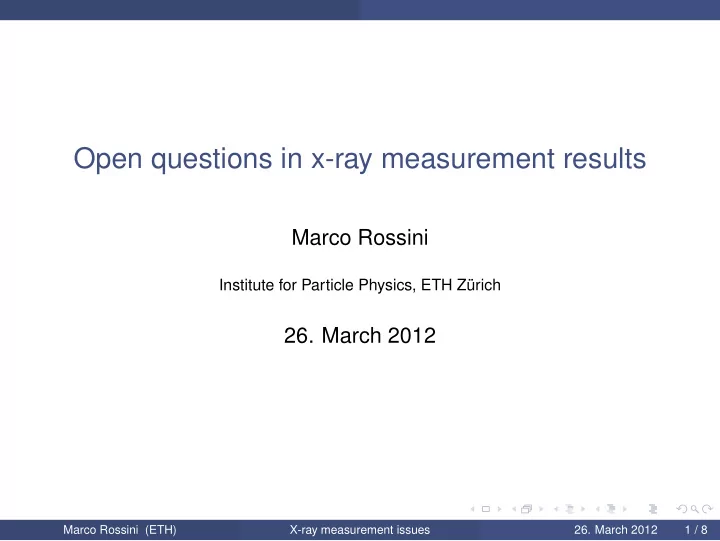 open questions in x ray measurement results
