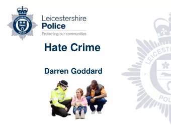 Hate Crime  Darren Goddard  There are lots of types of bullying, here are some of  them  Being