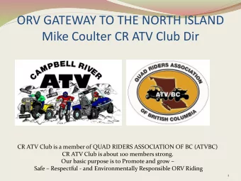 ORV GATEWAY TO THE NORTH ISLAND  Mike Coulter CR ATV Club Dir  CR ATV Club is a member of QUAD