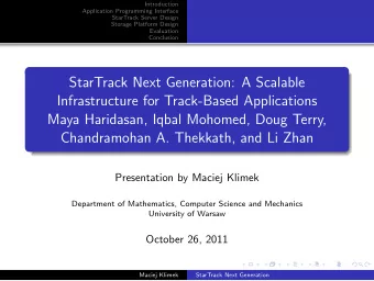 StarTrack Next Generation: A Scalable  Infrastructure for Track-Based Applications  Maya Haridasan,