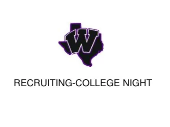 RECRUITING-COLLEGE NIGHT  Academic Eligibility Requirements  Division I  Graduate from High