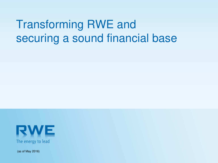 transforming rwe and securing a sound financial base