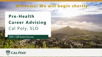 Pre-Health  Career Advising  Cal Poly, SLO  2020 / CSM Student Services  Pre-Health  Career