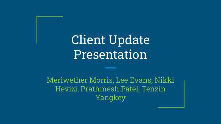 client update presentation
