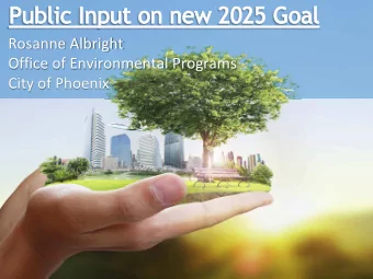 Rosanne Albright  Office of Environmental Programs  City of Phoenix  2  2  Public support for