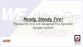 Ready, Steady, Fire! The worlds first pre -designed Fire Sprinkler  Sprayer System  Whip Fire