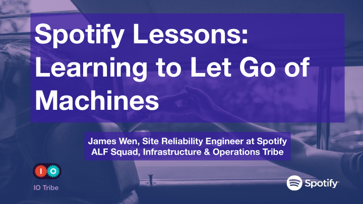 spotify lessons learning to let go of machines