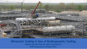 Ultrasonic Testing in lieu of Radiographic Testing  Martin van den Heuvel  MISI-Consultancy  KINT