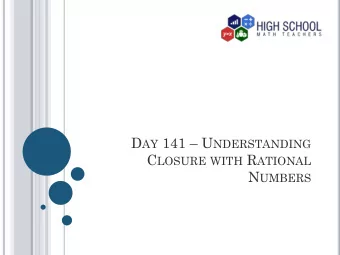 E XAMPLE 1  Identify the sum of product as rational or irrational. a. 5 + 8  rational / irrational