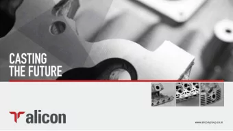 www.alicongroup.co.in  Casting The Future  TS 16949 | ISO 9001 | ISO 14001 | OHSAS 18001 certified.