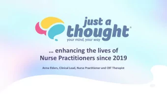 Nurse Practitioners since 2019  Anna Elders, Clinical Lead, Nurse Practitioner and CBT Therapist