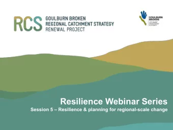 Resilience Webinar Series  Session 5  Resilience &amp; planning for regional-scale change