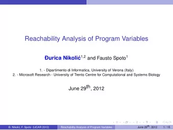 Reachability Analysis of Program Variables c 1 , 2 and Fausto Spoto 1  urica Nikoli  1. -
