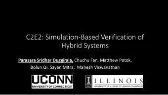Hybrid Systems Parasara Sridhar Duggirala, Chuchu Fan, Matthew Potok,  Bolun Qi, Sayan Mitra,