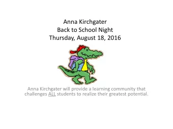 Anna Kirchgater  Back to School Night  Thursday, August 18, 2016  Anna Kirchgater will provide a