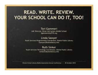 READ. WRITE. REVIEW.  YOUR SCHOOL CAN DO IT, TOO! Tori Gammeri LMC Director, Oliver McCracken