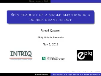 Spin readout of a single electron in a  double quantum dot  Farzad Qassemi  EPIQ, Univ de