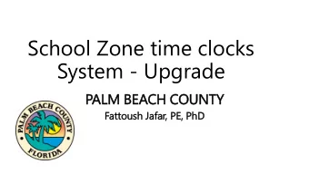 School Zone time clocks  System - Upgrade  PALM  M BEACH C  COUNT  NTY  Fattous  ush  h Ja  Jafar,