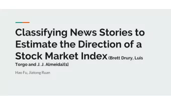 Classifying News Stories to  Estimate the Direction of a Stock Market Index (Brett Drury, Luis