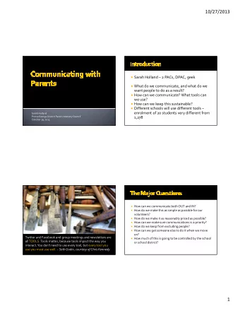 10/27/2013  Sarah Holland  2 PACs, DPAC, geek  What do we communicate, and what do we