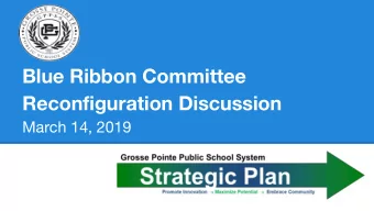 Blue Ribbon Committee  Reconfiguration Discussion  March 14, 2019  Meeting Agenda Slide  1. Welcome