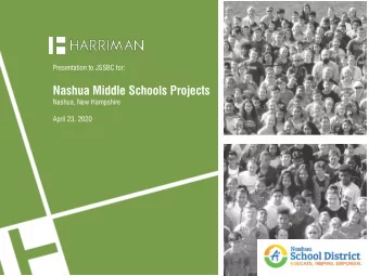 Nashua Middle Schools Projects  Nashua, New Hampshire  April 23, 2020  Agenda  1. Design Updates