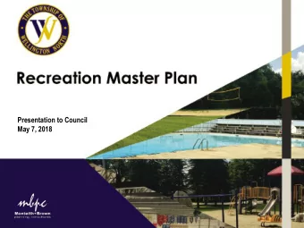 Presentation to Council  May 7, 2018 Township of Wellington North  Recreation  Master Plan