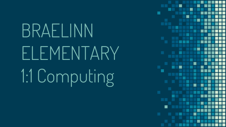 braelinn elementary 1 1 computing hello