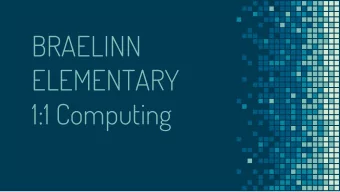 BRAELINN  ELEMENTARY  1:1 Computing  HELLO!  Presenters:  Wenonah Bell, Principal  Jamie Munoz,