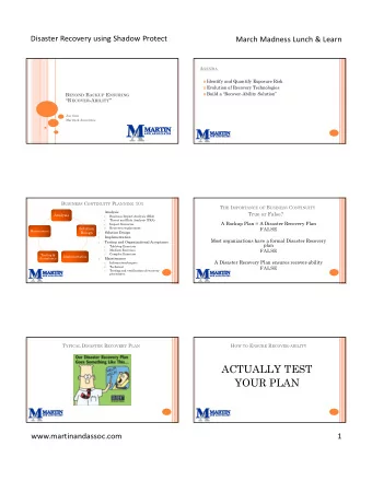 ACTUALLY TEST  YOUR PLAN  www.martinandassoc.com  1 Disaster Recovery using Shadow Protect March