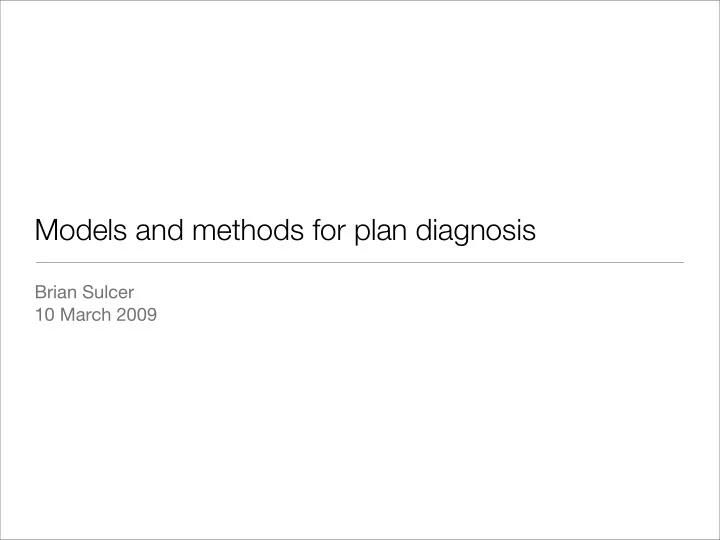 models and methods for plan diagnosis