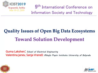 Overview Motivation : Study the Quality of Open Data and the Benefits for Industry  Approach: