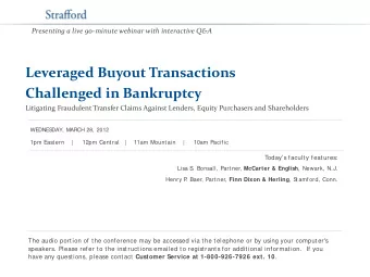 Leveraged Buyout Transactions  Challenged in Bankruptcy  Litigating Fraudulent Transfer Claims