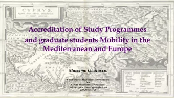 Accreditation of Study Programmes  and graduate students Mobility in the  Mediterranean and Europe