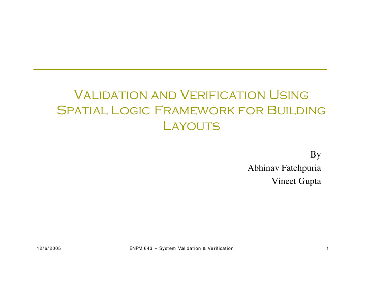 validation and verification using spatial logic framework