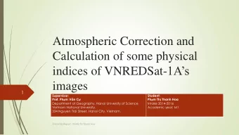 Atmospheric Correction and  Calculation of some physical indices of VNREDSat- 1As  images  1