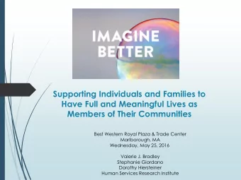 Supporting Individuals and Families to  Have Full and Meaningful Lives as  Members of Their