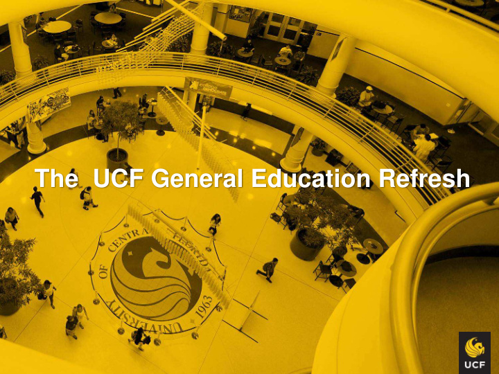 the ucf general education refresh what you need to know