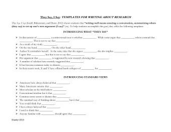 They Say, I Say: TEMPLATES FOR WRITING ABOUT RESEARCH They Say, I Say (Graff, Birkenstein, and