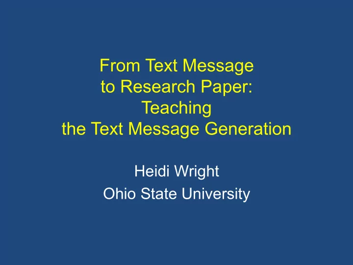 from text message to research paper teaching the text